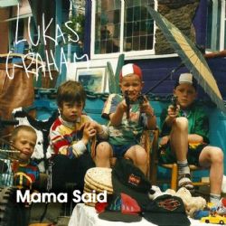 Lukas Graham Mama Said