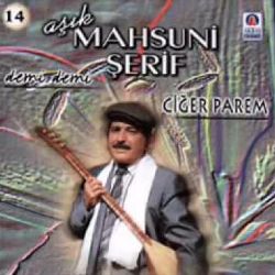 Mahzuni Şerif Ciğer Parem