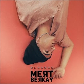 Mert Berkay Blessed