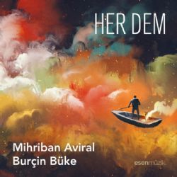 Mihriban Aviral Her Dem