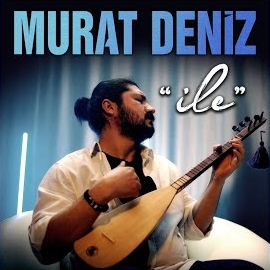 Murat Deniz İle