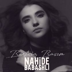 Nahide Babaşlı Bextsiz Başım