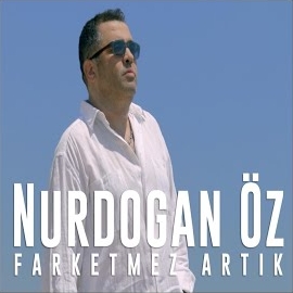 Nurdoğan Öz Farketmez Artık