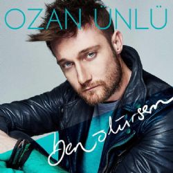 Ozan Ünlü Ben Ölürsem