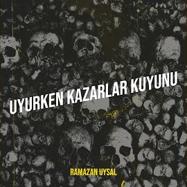 Ramazan Uysal Uyurken Kazarlar Kuyunu