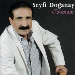 Seyfi Doğanay Sevmem