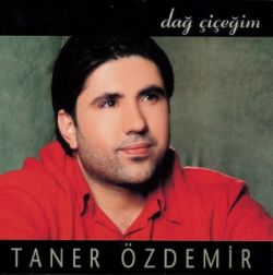 Taner Özdemir Dağ Çiçeğim