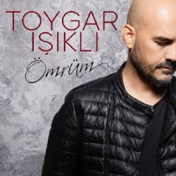 Toygar Işıklı Ömrüm