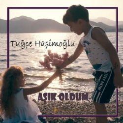 Tuğçe Haşimoğlu Aşık Oldum