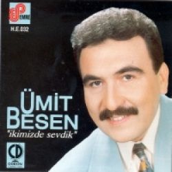 Ümit Besen İkimizde Sevdik