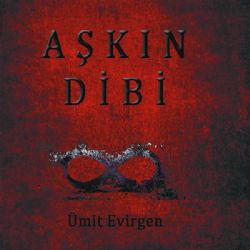 Ümit Evirgen Aşkın Dibi