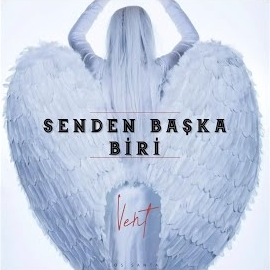 Vent Senden Başka Biri