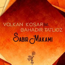 Volkan Koşar Sabır Makamı