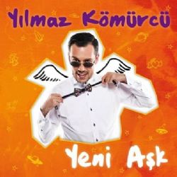 Yılmaz Kömürcü Yeni Aşk