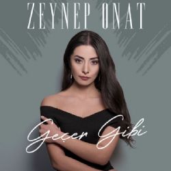 Zeynep Onat Geçer Gibi