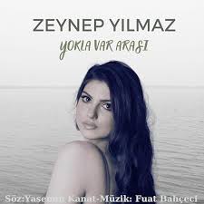 Zeynep Yılmaz Yokla Var Arası